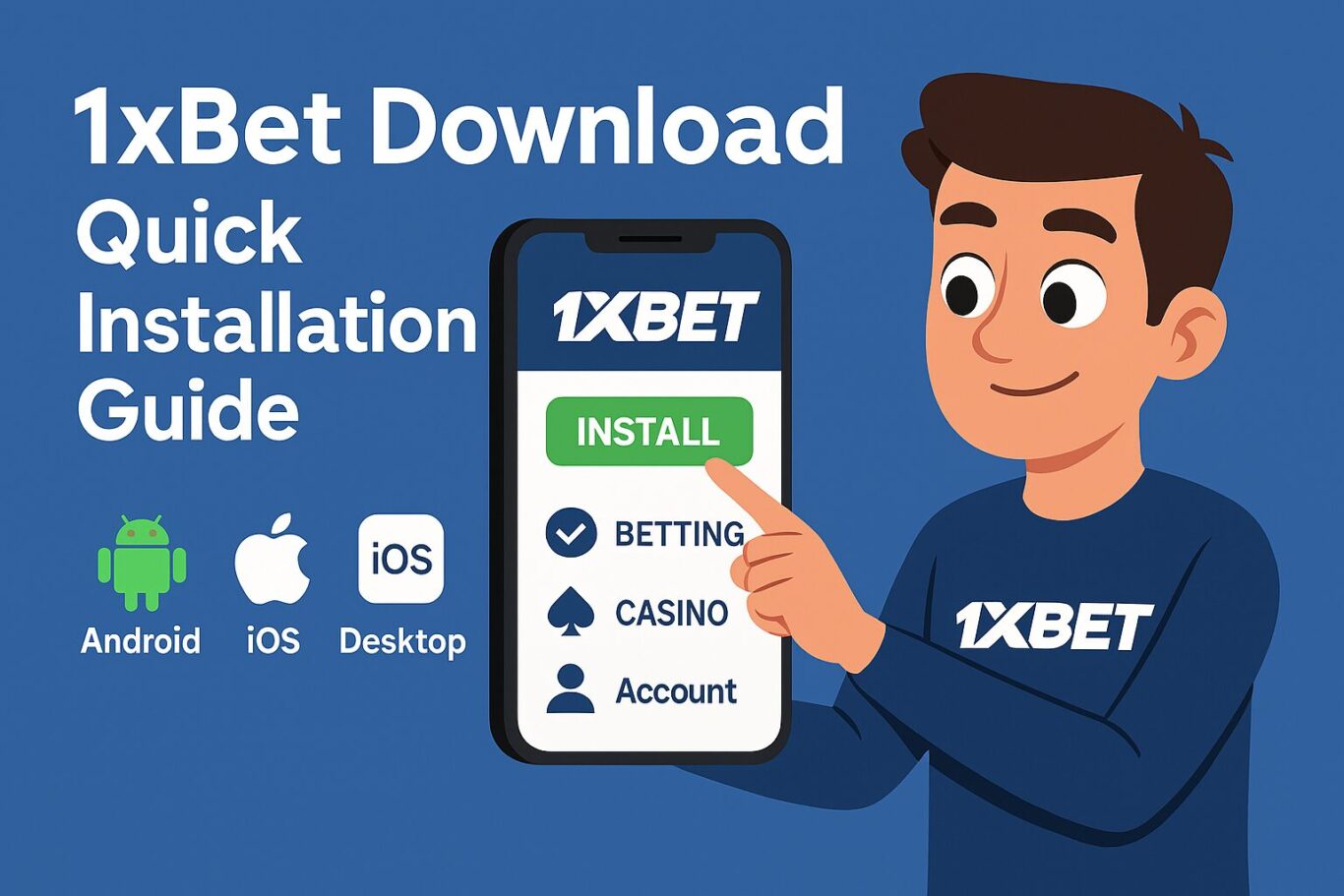 Visual of animated character interacting with 1xBet Download screen showing install button and platform icons